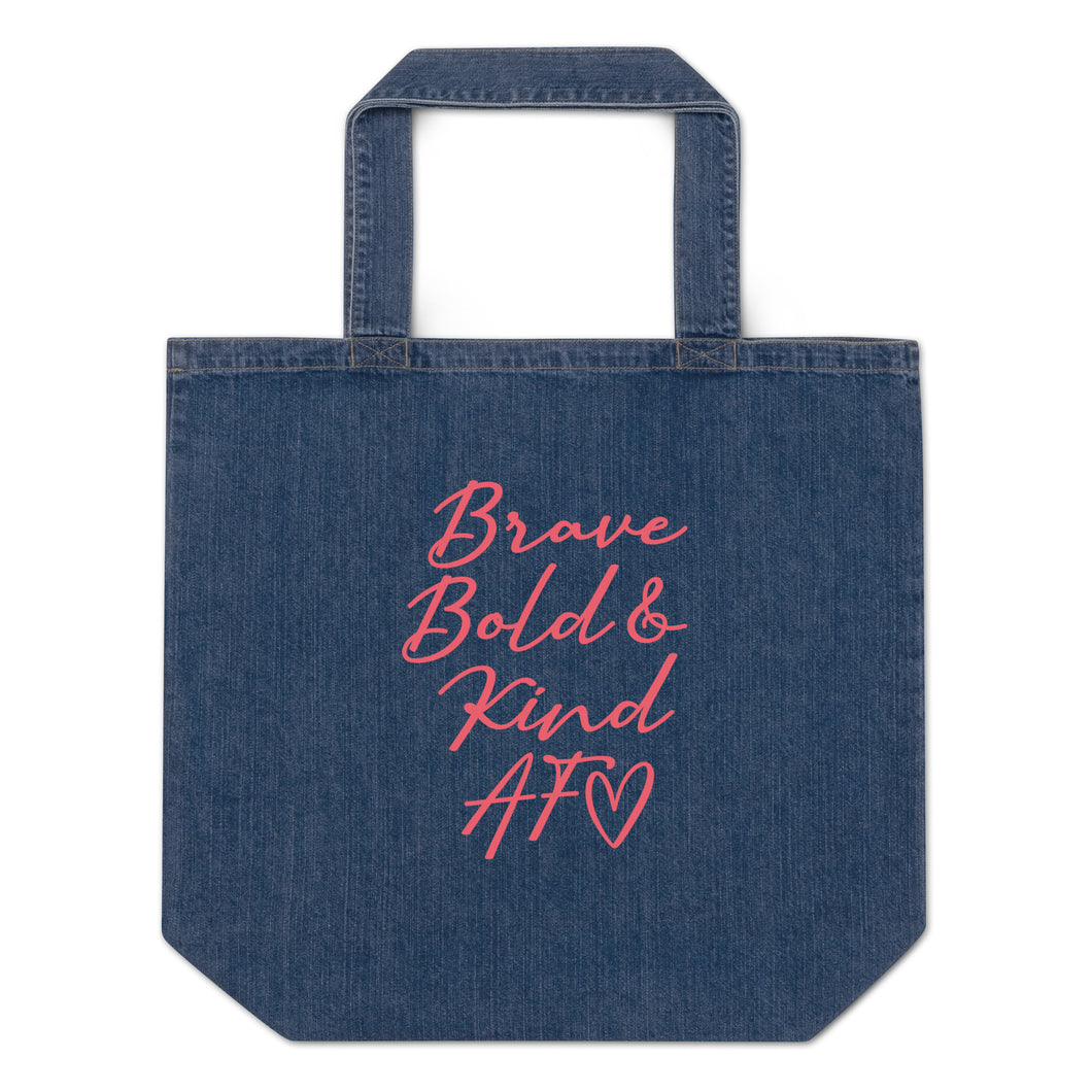 Brave Bold and Kind AF Organic denim tote bag